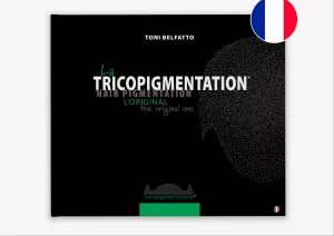 LA TRICOPIGMENTATION L'ORIGINAL PAR TONI BELFATTO